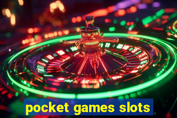 pocket games slots